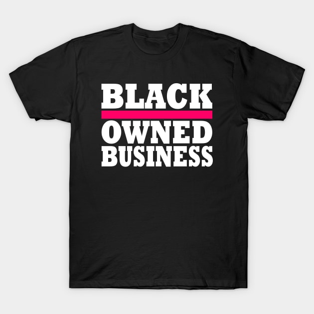 black owned business T-Shirt by Milaino